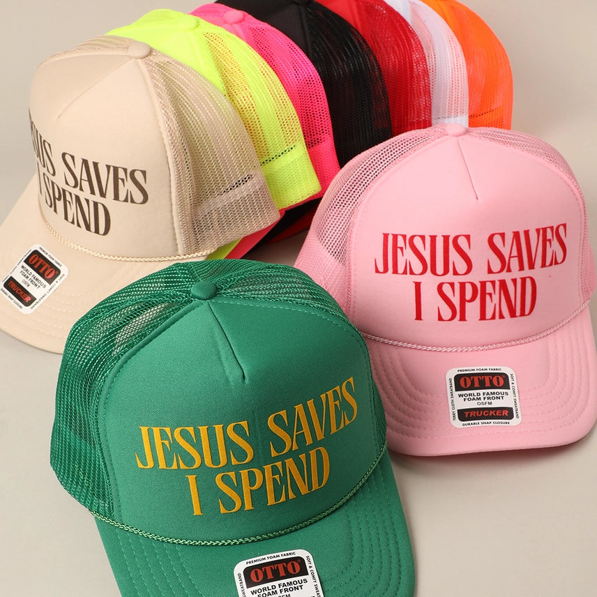 "Jesus Saves, I Spend" Trucker Hat