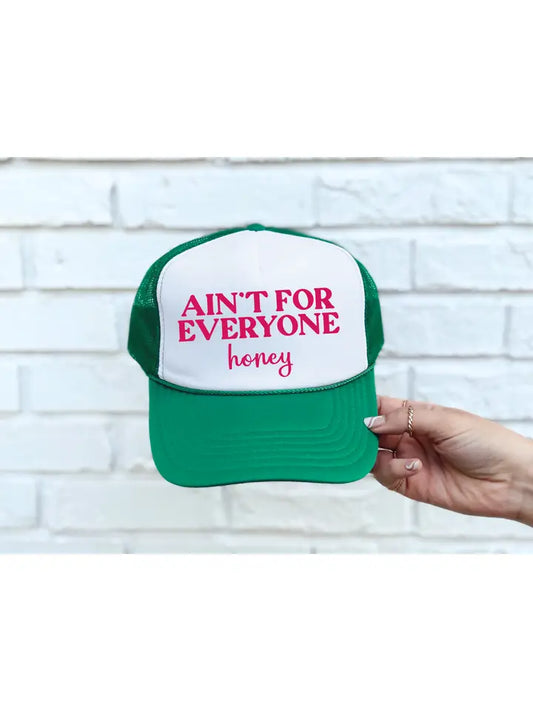 Ain't For Everyone Honey Printed Green & White Trucker Hat