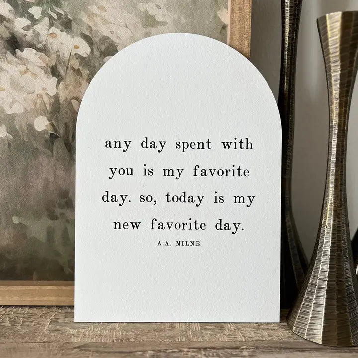 Any Day Spent with You Arch