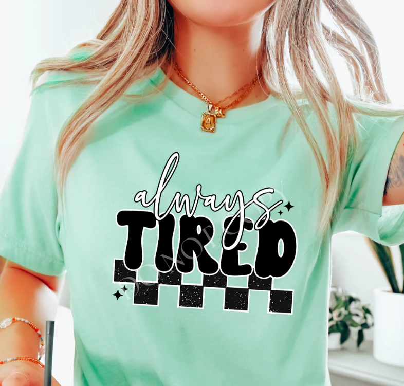 Always Tired - Design Only