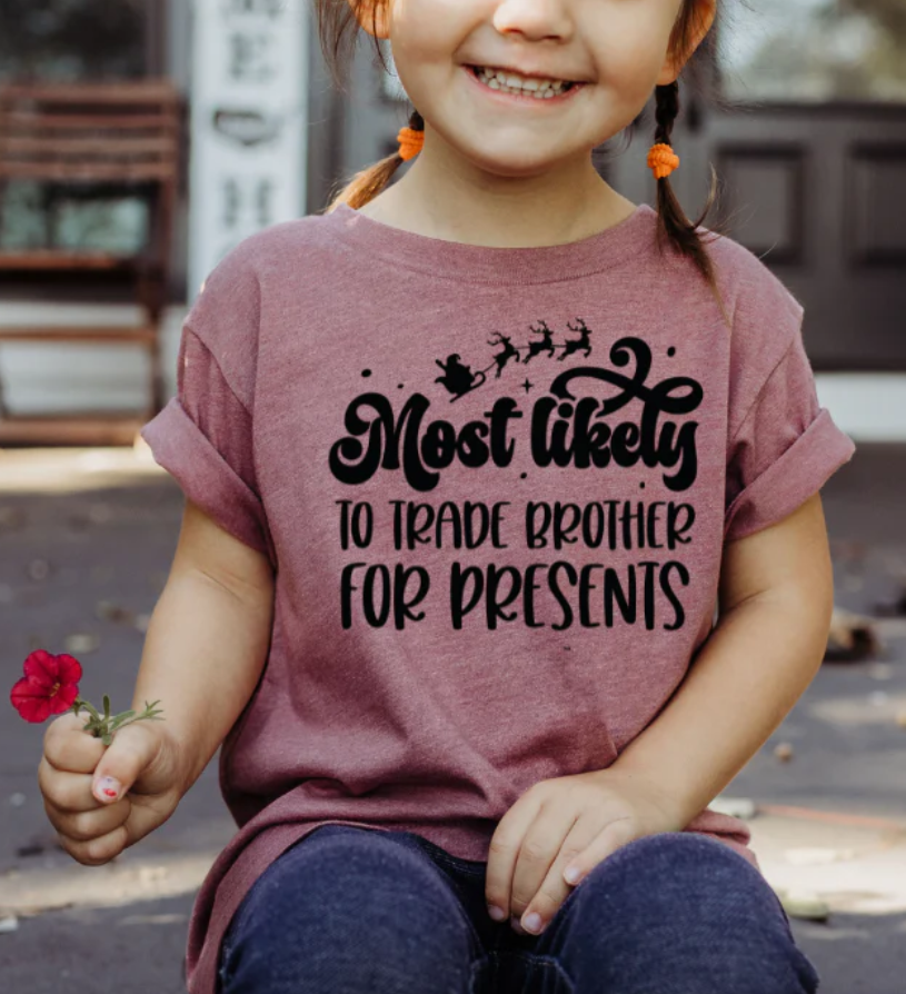 Most Likely to Trade Brother - Design Only