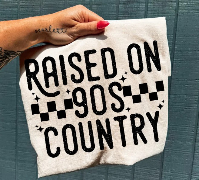 Raised on 90s Country- Design Only