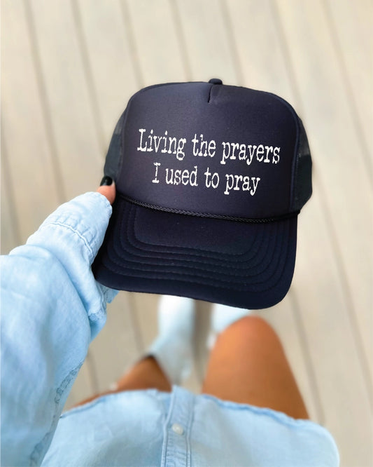 Living the Prayers Trucker Hat
